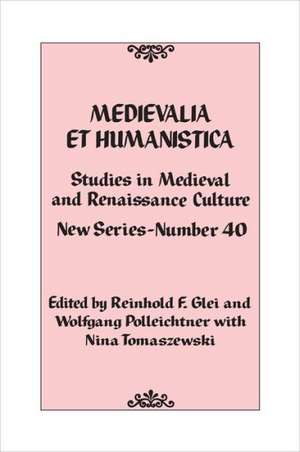 Medievalia Et Humanistica, No. 40