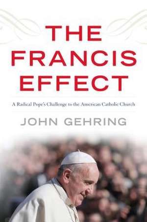 The Francis Effect de John Gehring