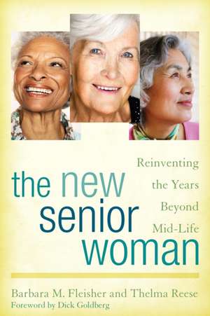 The New Senior Woman de Barbara M. Fleisher