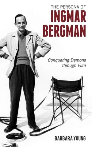 The Persona of Ingmar Bergman de Barbara Young