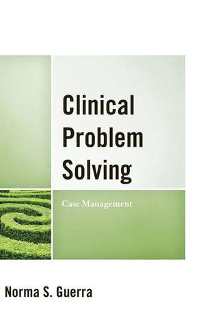 Clinical Problem Solving de Norma S. Guerra