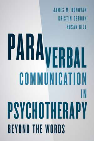 Paraverbal Communication in Psychotherapy de James M. Donovan