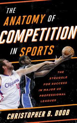 The Anatomy of Competition in Sports de Christopher Bates Doob