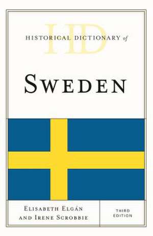 Historical Dictionary of Sweden de Elisabeth Elgan