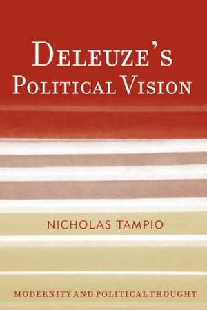 Deleuze's Political Vision de Nicholas Tampio