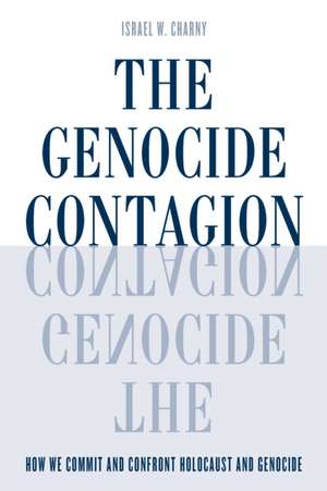 Genocide Contagion de Israel W. Charny