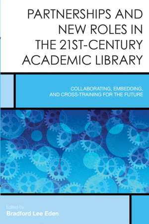 Partnerships and New Roles in the 21st-Century Academic Library