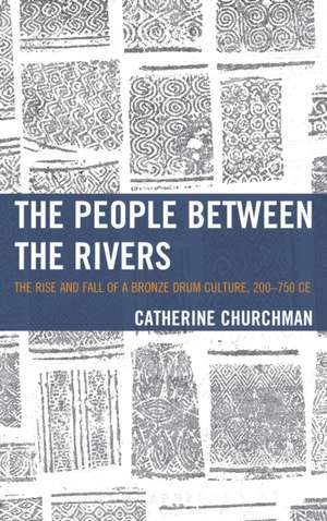 The People Between the Rivers de Catherine Churchman