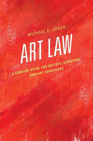 Art Law de Michael E. Jones