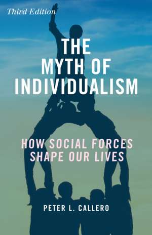 MYTH OF INDIVIDUALISM HOW SOCICB de Peter L. Callero