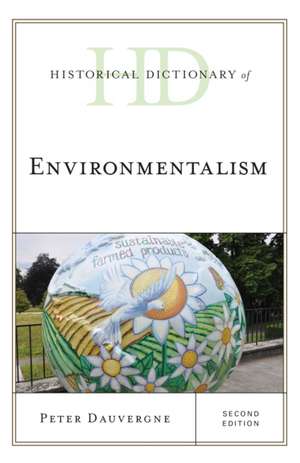 Historical Dictionary of Environmentalism de Peter Dauvergne