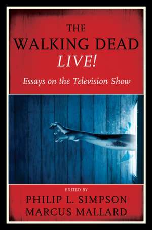 The Walking Dead Live! de Philip Simpson