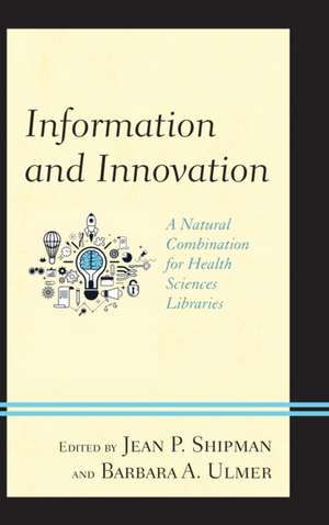 Information and Innovation de Shipman, Jean P.