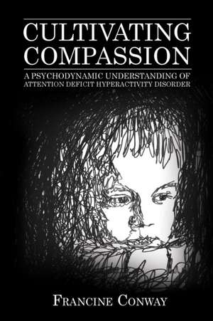 Cultivating Compassion de Francine Conway