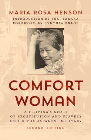 Comfort Woman: A Filipina's Story of Prostitution and Slavery Under the Japanese Military de Maria Rosa Henson