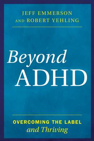 Beyond ADHD de Jeff Emmerson