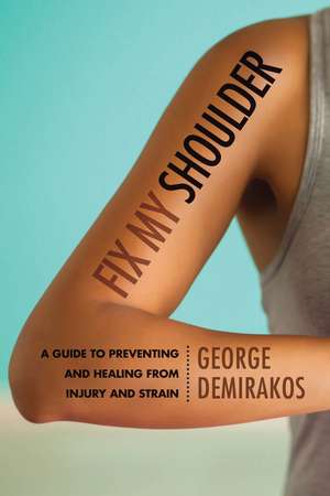 Fix My Shoulder de George Demirakos
