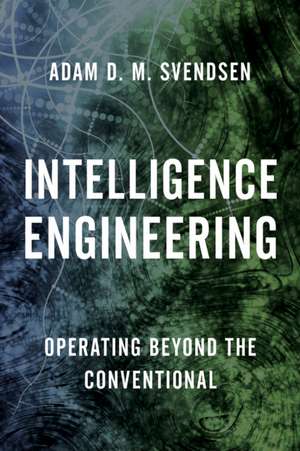 Intelligence Engineering de Adam D. M. Svendsen