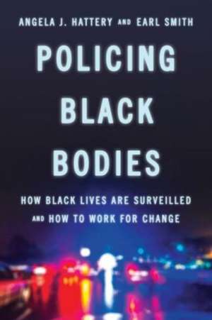 POLICING BLACK BODIES de Earl Smith