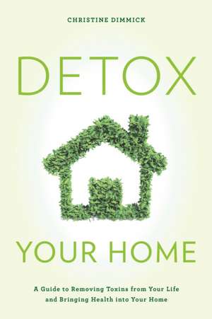 DETOX YOUR LIFE REMOVING TOXINCB de Christine Dimmick