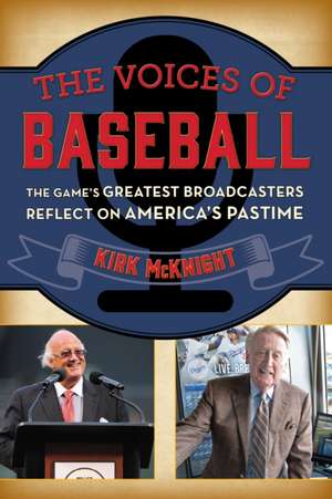 Voices of Baseball de Kirk McKnight