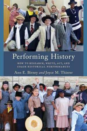 Performing History de Ann E. Birney