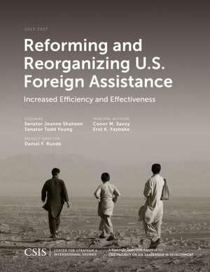 Reforming and Reorganizing U.S. Foreign Assistance de Jeanne Shaheen