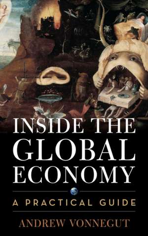 Inside the Global Economy de Andrew Vonnegut