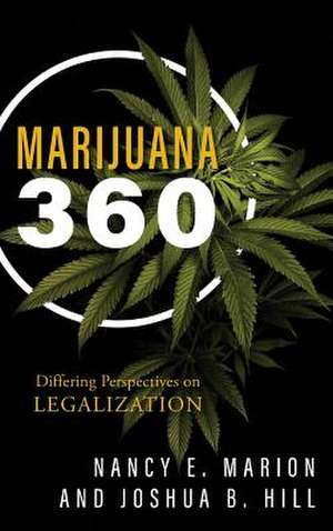 MARIJUANA 360 DIFFERING PERSPECB de Joshua B. Hill