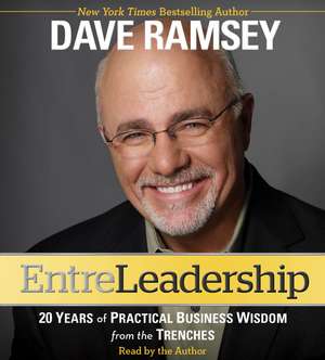 EntreLeadership: 20 Years of Practical Business Wisdom from the Trenches de Dave Ramsey