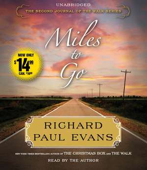 Miles to Go: The Second Journal of the Walk Series de Richard Paul Evans