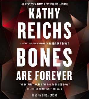 Bones Are Forever de Kathy Reichs