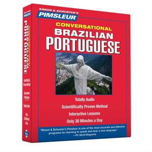 Pimsleur Portuguese (Brazilian) Conversational Course - Level 1 Lessons 1-16 CD: Learn to Speak and Understand Brazilian Portuguese with Pimsleur Lang de Pimsleur