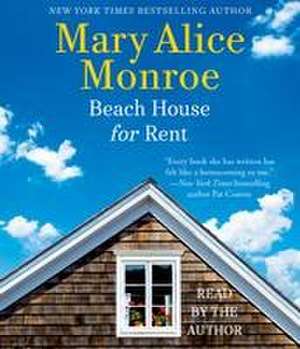 Beach House for Rent de Mary Alice Monroe