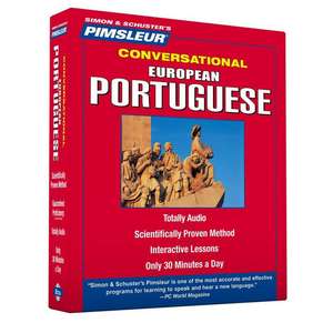 Pimsleur Portuguese (European) Conversational Course - Level 1 Lessons 1-16 CD: Learn to Speak and Understand European Portuguese with Pimsleur Langua de Pimsleur