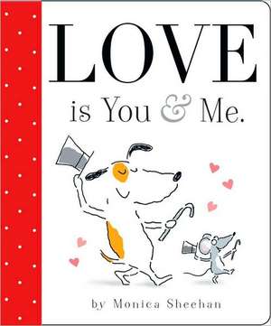 Love Is You & Me. de Monica Sheehan