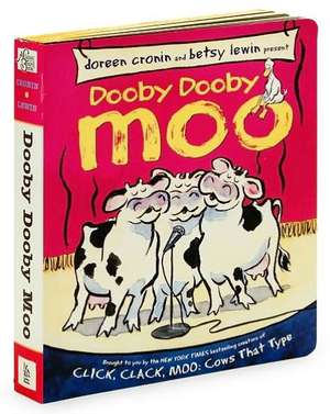 Dooby Dooby Moo de Doreen Cronin