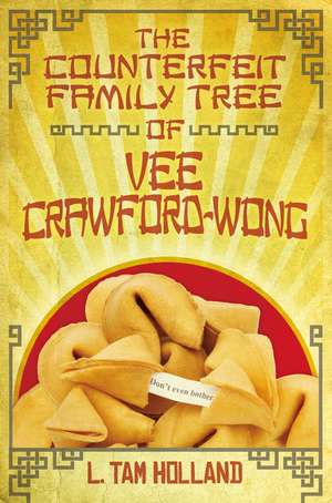 The Counterfeit Family Tree of Vee Crawford-Wong de L. Tam Holland