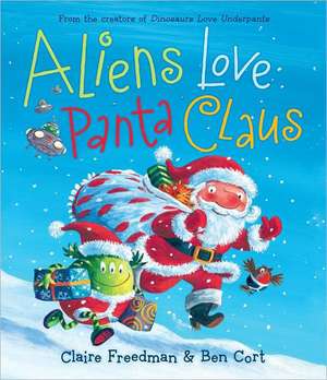 Aliens Love Panta Claus de Claire Freedman