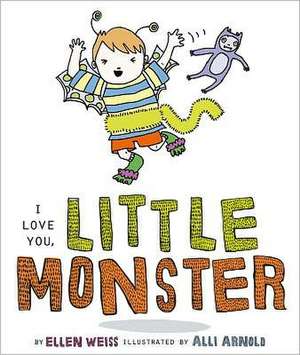 I Love You, Little Monster de Ellen Weiss