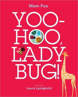 Yoo-Hoo, Ladybug! de Mem Fox