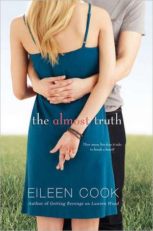 The Almost Truth de Eileen Cook