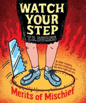 Watch Your Step, 3 de T R Burns