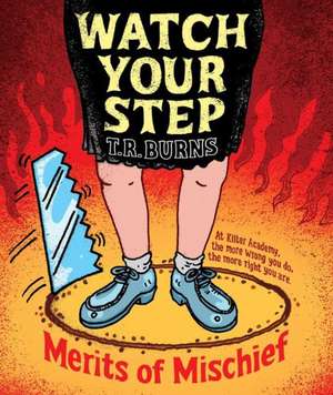 Watch Your Step de T. R. Burns