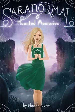 Haunted Memories de Phoebe Rivers