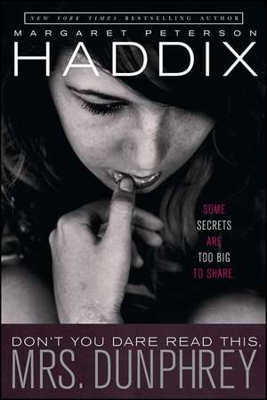 Don't You Dare Read This, Mrs. Dunphrey de Margaret Peterson Haddix