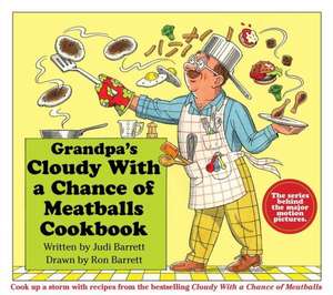 Grandpa's Cloudy with a Chance of Meatballs Cookbook de Judi Barrett