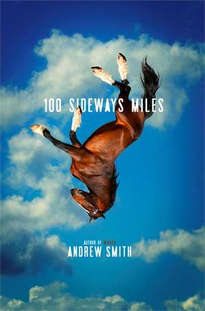 100 Sideways Miles de Andrew Smith