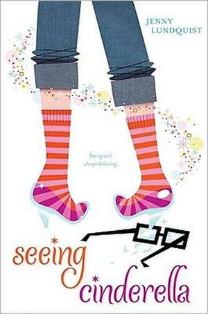 Seeing Cinderella de Jenny Lundquist
