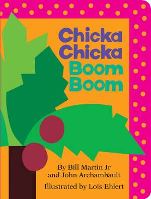 Chicka Chicka Boom Boom de Jr. Bill Martin